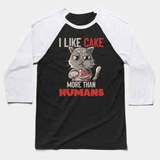 I Like Cake More Than People by Tobe Fonseca Baseball T-Shirt